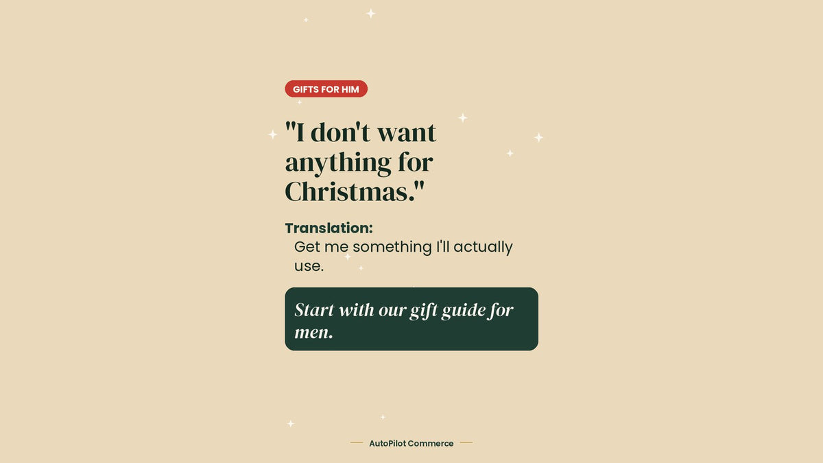 Gift guide graphic: I don't want anything for Christmas. Translation: get me something I'll actually use